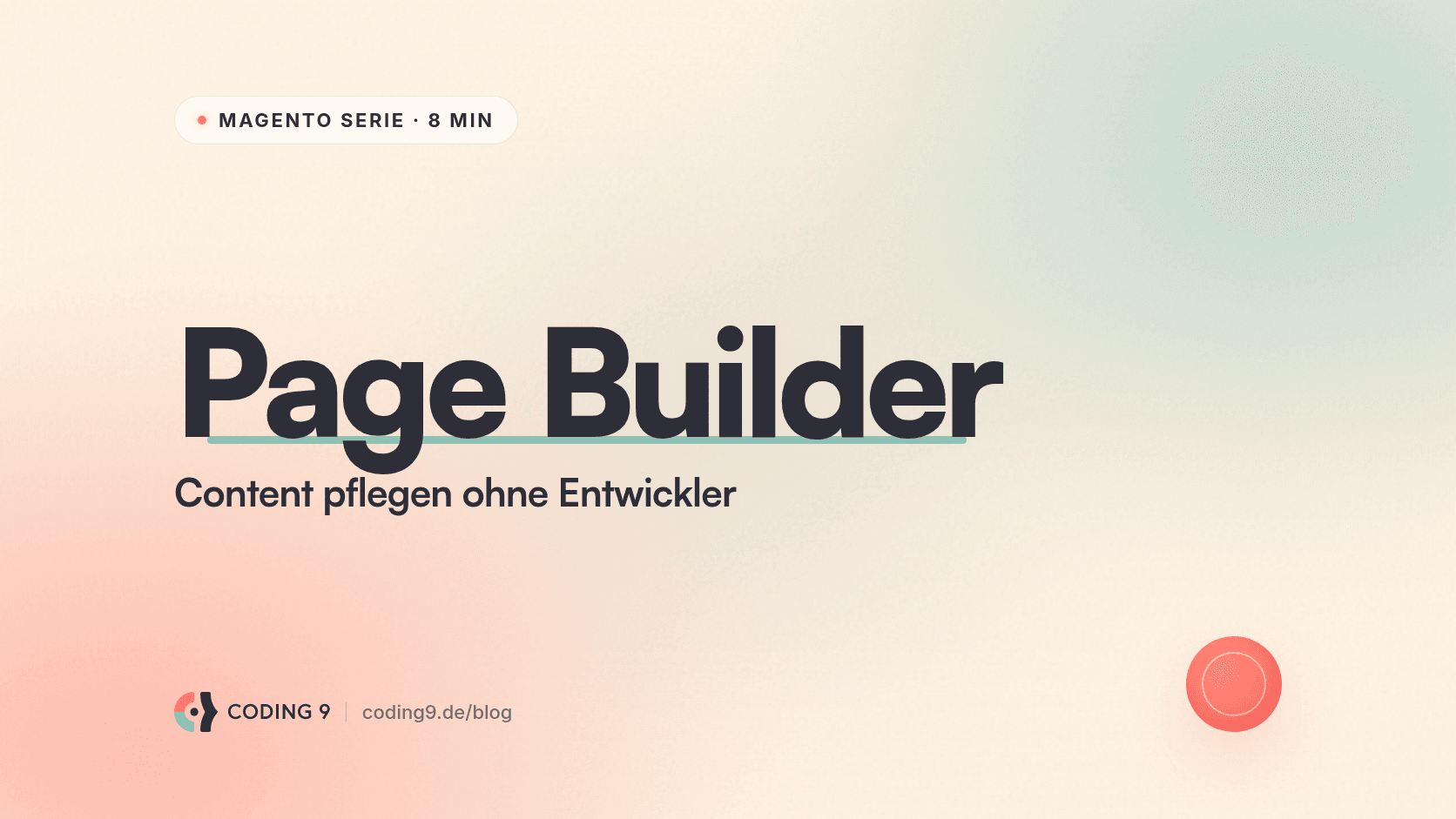 Magento Page Builder: Content pflegen ohne Entwickler